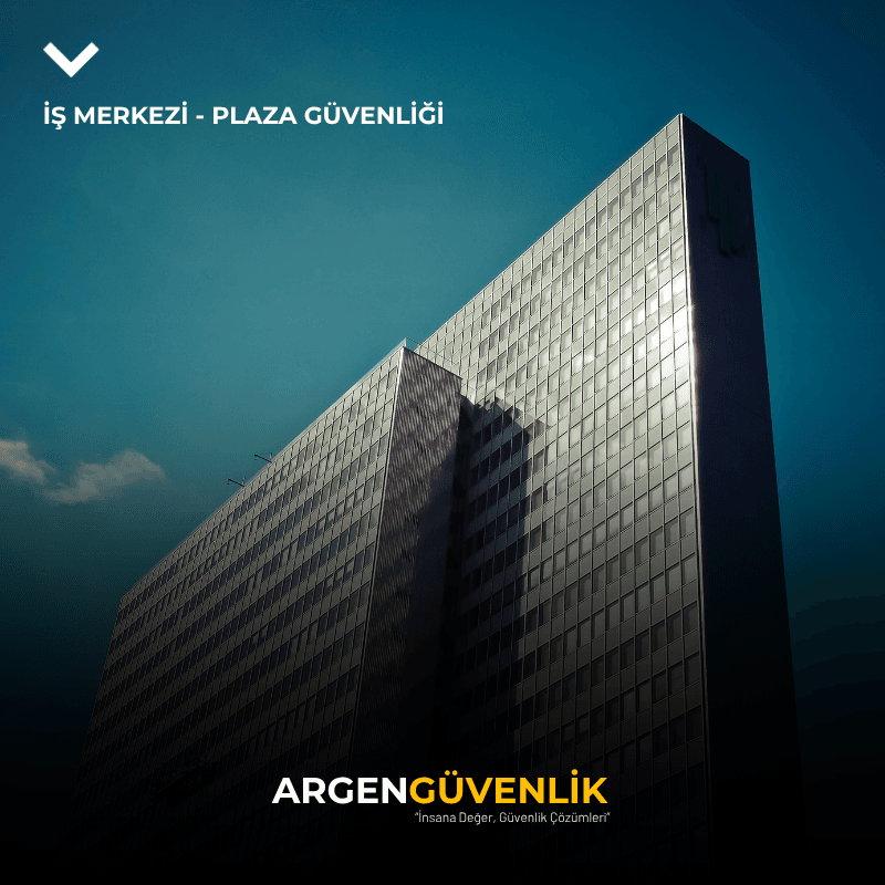 İş Merkezi ve Plaza Güvenliği 1 iş merkezi ve plaza güvenliği